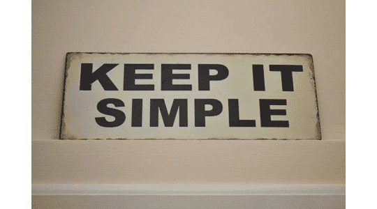 La simplicité avant tout !
