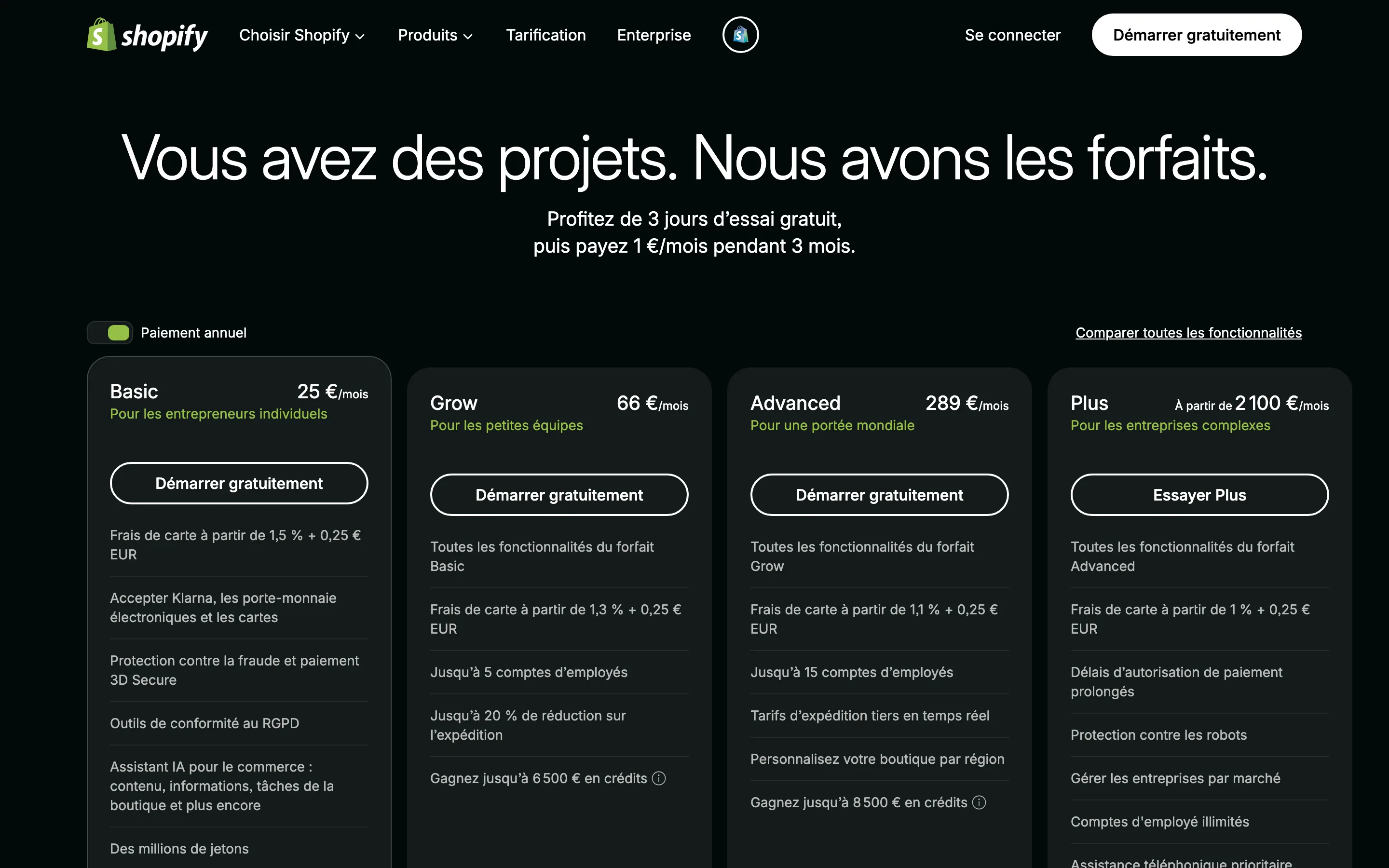 Grille tarifaire officielle de Shopify France relevée en juillet 2026 : forfaits Basic 25 euros, Grow 66 euros, Advanced 289 euros par mois
